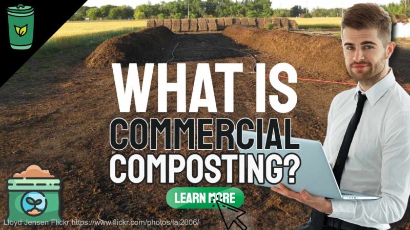 Image text: "What is Commercial Composting".